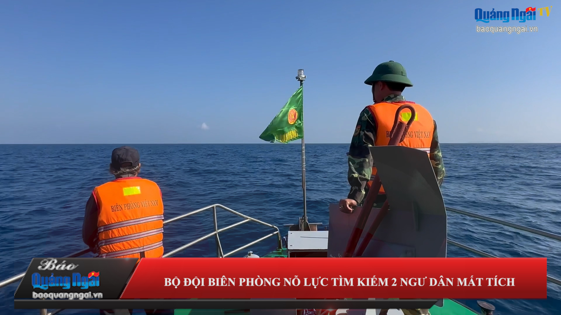 Video: Bộ đội Biên phòng nỗ lực tìm kiếm 2 ngư dân mất tích