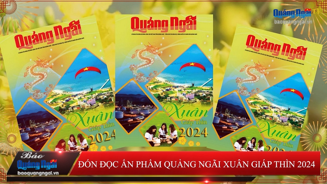Video: Đón đọc ấn phẩm Quảng Ngãi Xuân Giáp Thìn 2024