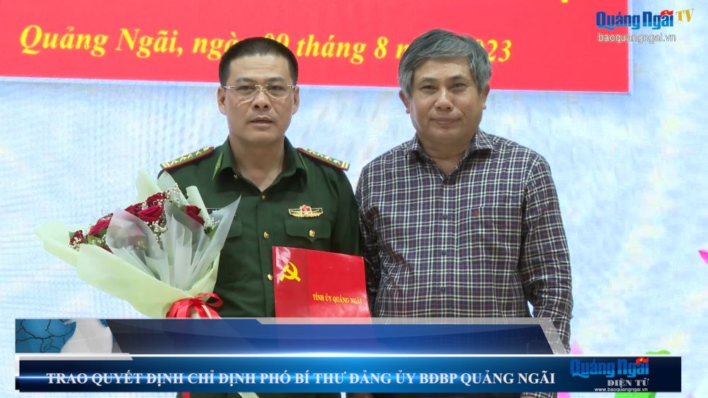Video: Trao Quyết định chỉ định Phó Bí thư Đảng ủy Bộ đội Biên phòng Quảng Ngãi