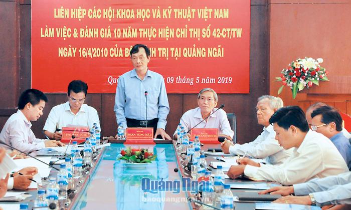 Phó Chủ tịch Liên hiệp các Hội Khoa học và Kỹ thuật Việt Nam Phan Tùng Mậu làm việc với Liên hiệp hội tỉnh vào tháng 5.2019.