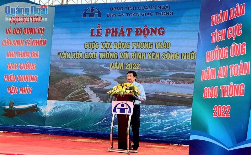 Giám đốc Sở GTVT, Phó Trưởng ban Thường trực ban ATGT tỉnh Nguyễn Phong phát biểu phát động tại buỗi lễ.