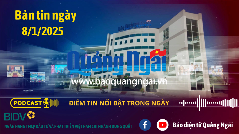 [Podcast]. Bản tin ngày 8/1/2025