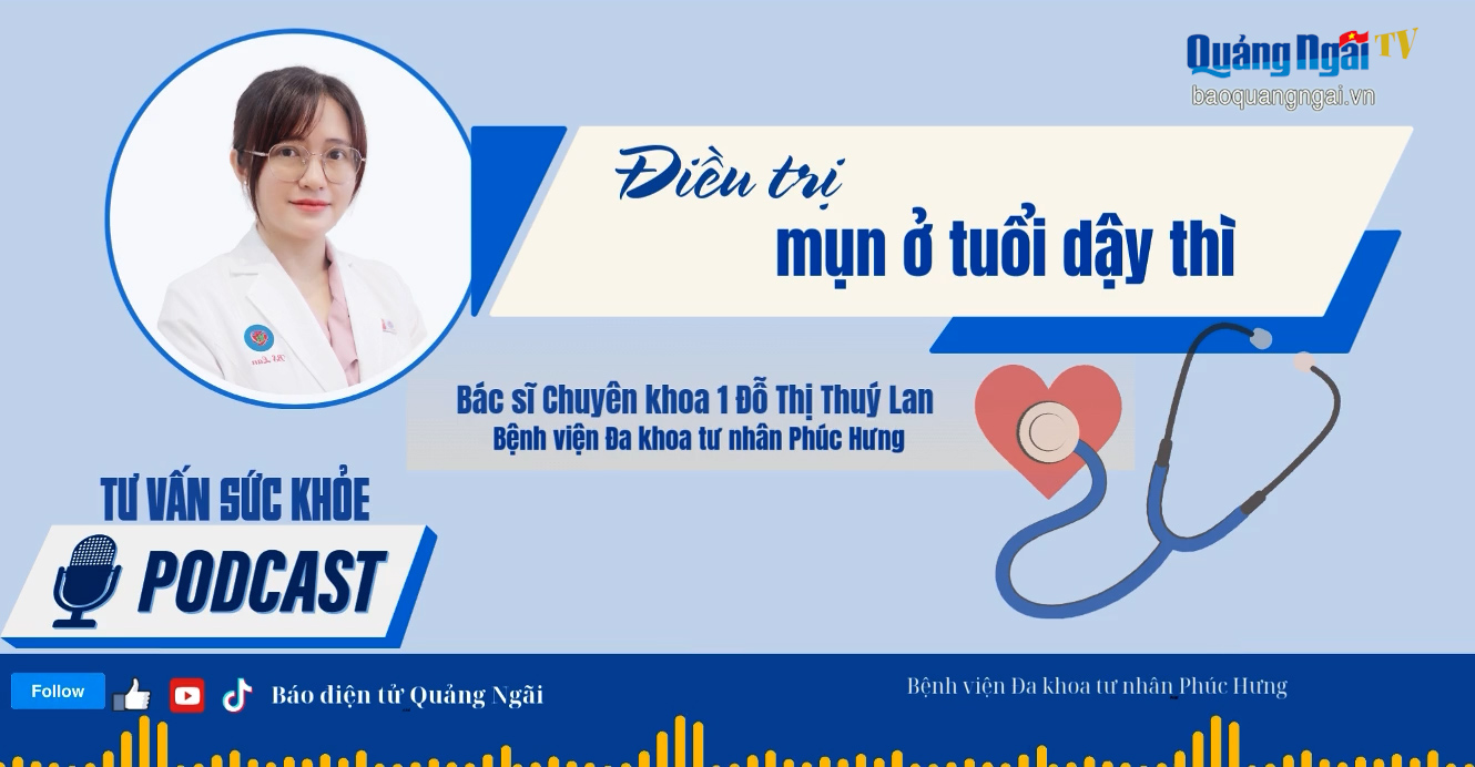 [Podcast]. Điều trị mụn ở tuổi dậy thì