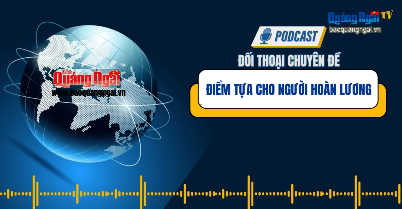 [Podcast]. Điểm tựa cho người hoàn lương