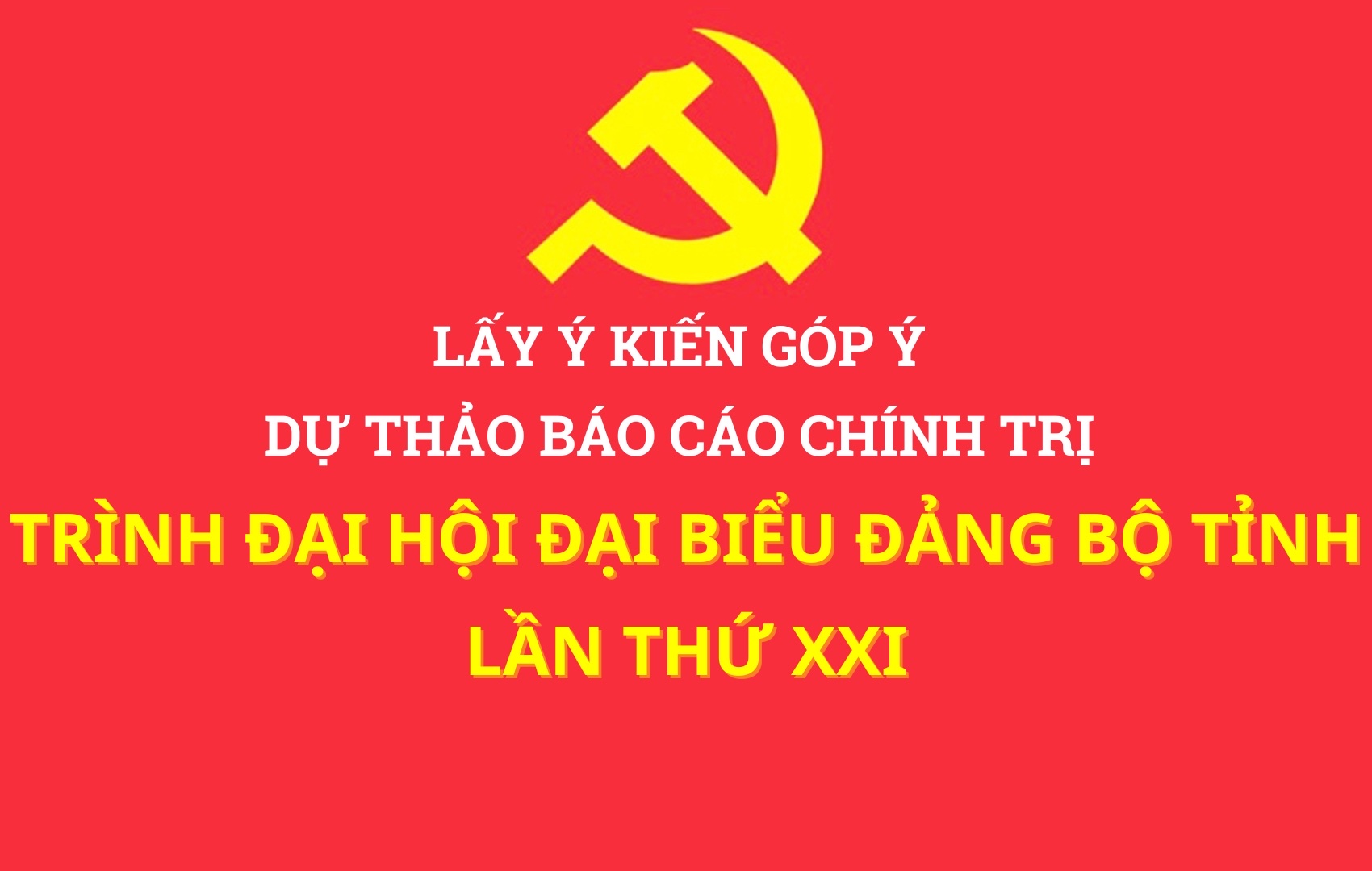 Lấy ý kiến góp ý dự thảo Báo cáo chính trị trình Đại hội XXI