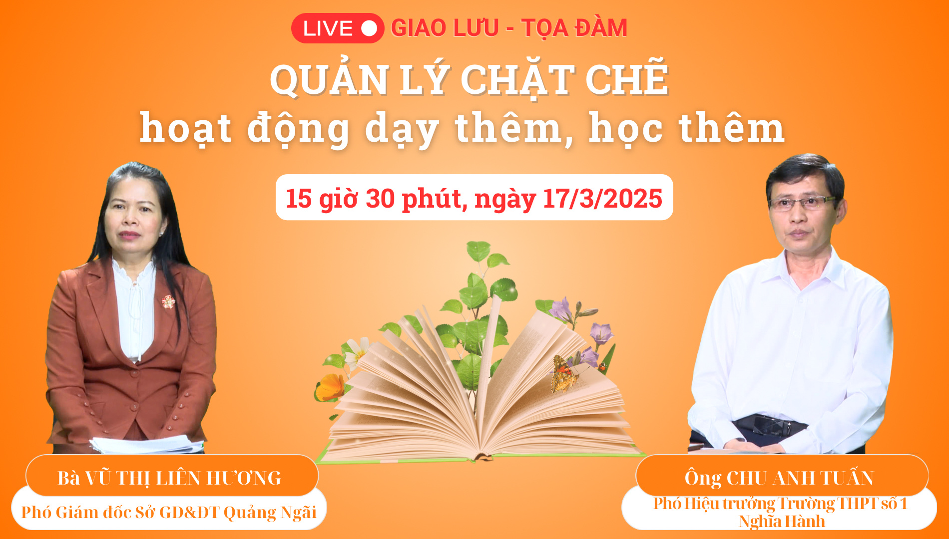 Đón xem Chương trình Giao lưu - Tọa đàm  “Quản lý chặt chẽ hoạt động dạy thêm, học thêm”. 