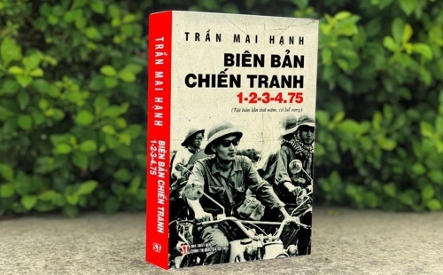 Tái bản có bổ sung cuốn tiểu thuyết tư liệu lịch sử “Biên bản chiến tranh 1-2-3-4.75” của nhà báo, nhà văn Trần Mai Hạnh