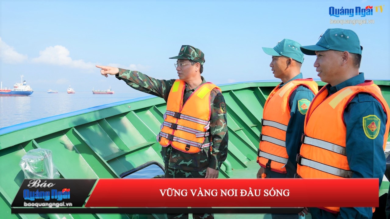 [Video]. Vững vàng nơi đầu sóng