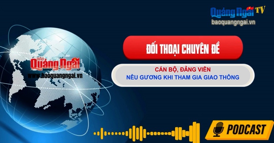 [Podcast]. Cán bộ, đảng viên nêu gương khi tham gia giao thông