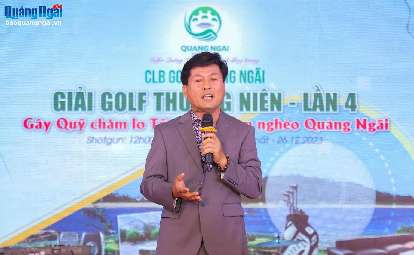 Chủ tịch CLB Golf Quảng Ngãi tại TP.Hồ Chí Minh Lê Văn Lợi phát biểu tại giải đấu.