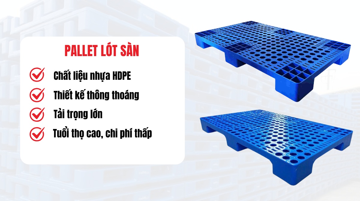 Pallet nhựa Việt Tiến - Giải pháp tối ưu cho kho hàng, nhà xưởng