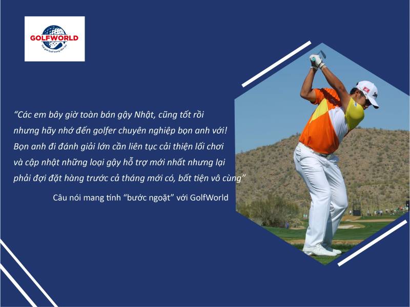 Golfworld - Chiến lược kinh doanh gậy golf khác biệt, &quot;lối đi riêng&quot; của một thương hiệu Việt