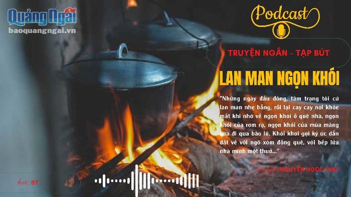 Podcast Truyện ngắn - Tạp bút: Lan man ngọn khói